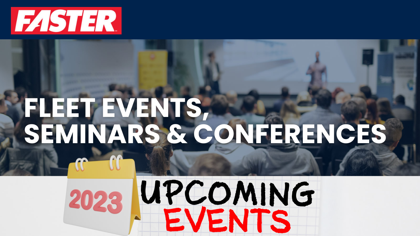 2023 fleet event, seminars, & conferences from FASTER 2023 fleet event, seminars, & conferences from FASTER