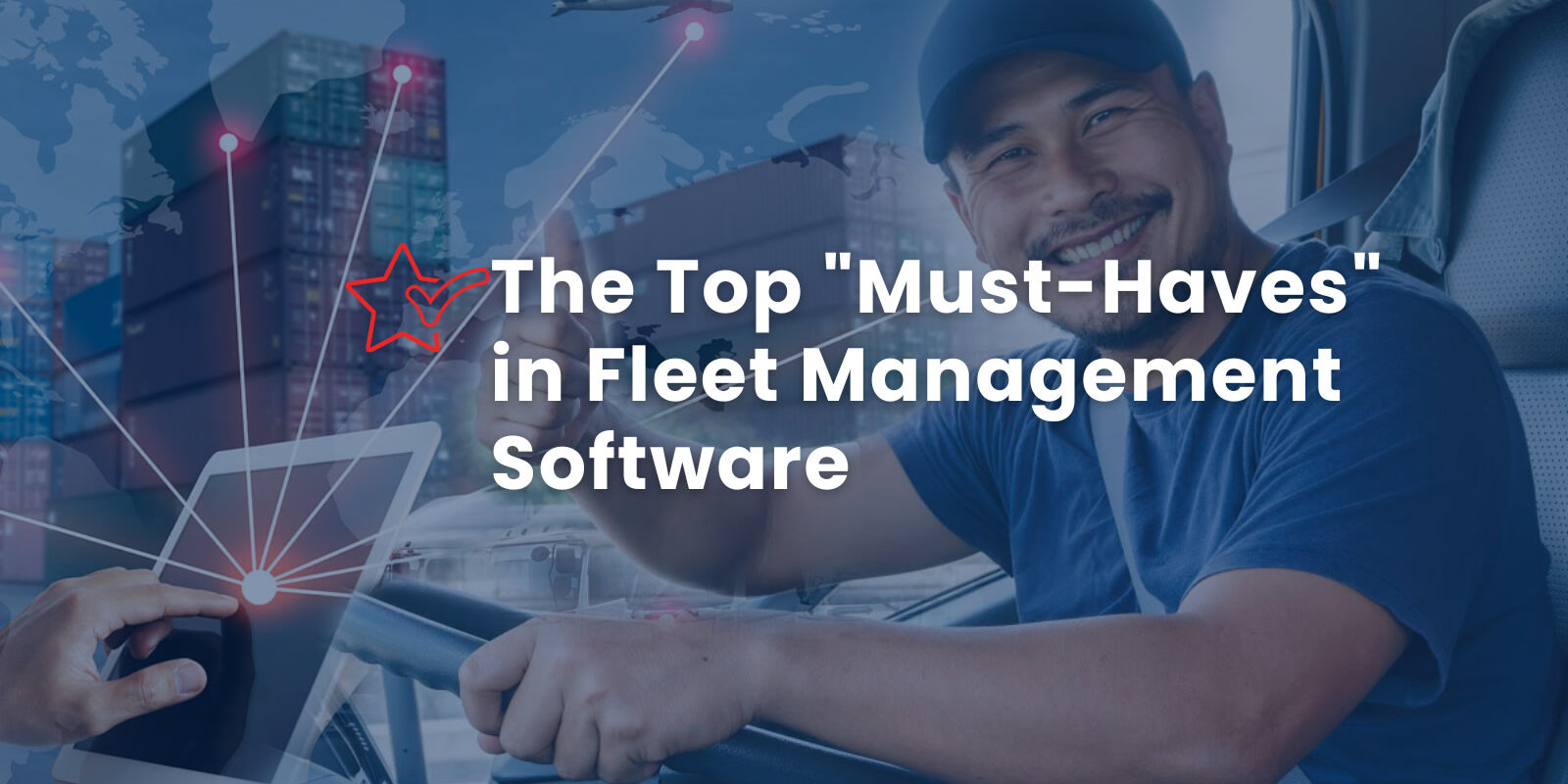The Top “Must-Haves” in Fleet Management Software